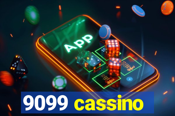 9099 cassino