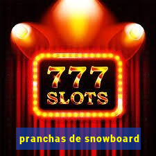 pranchas de snowboard