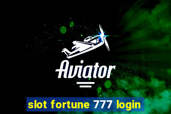 slot fortune 777 login