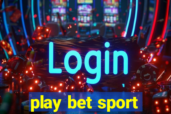 play bet sport