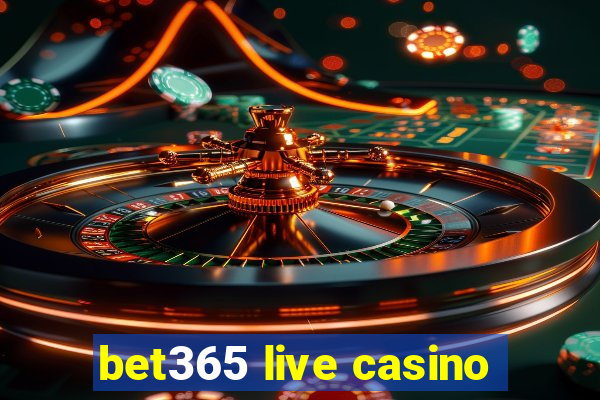 bet365 live casino