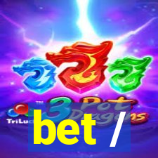 bet /