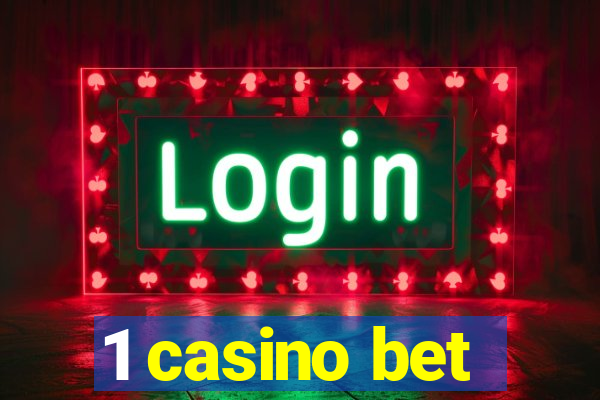 1 casino bet