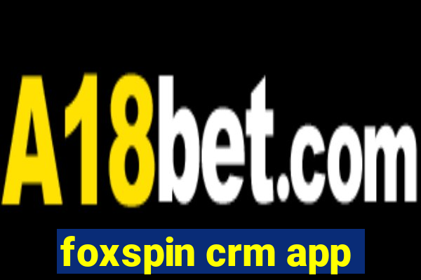 foxspin crm app