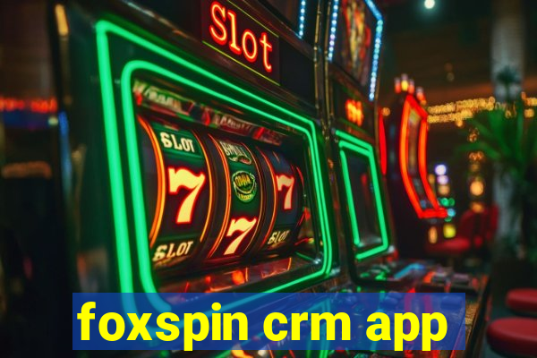 foxspin crm app