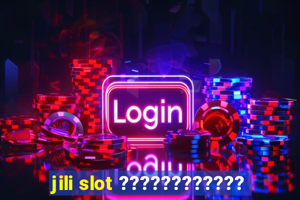 jili slot ????????????