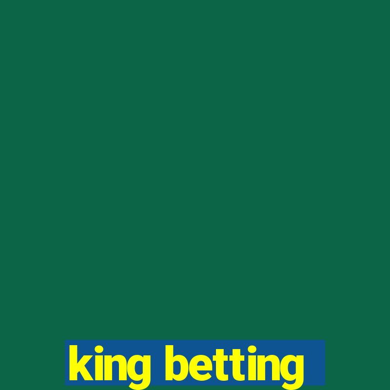 king betting