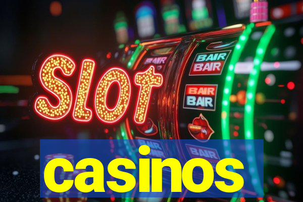 casinos