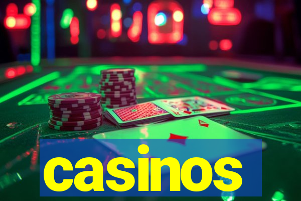 casinos