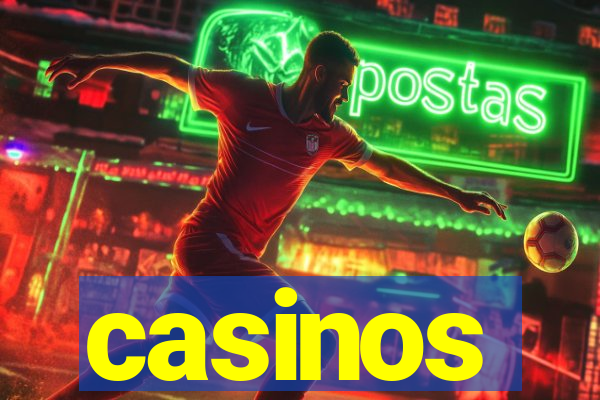 casinos