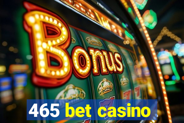 465 bet casino