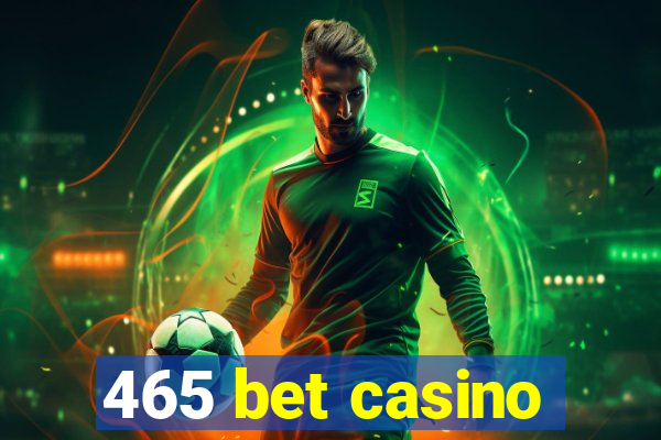 465 bet casino