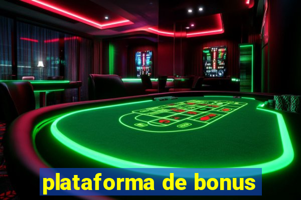 plataforma de bonus