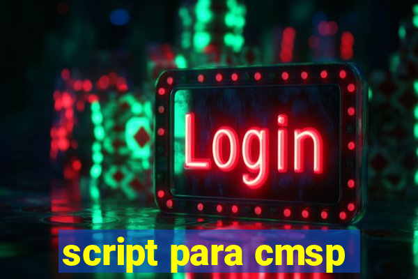 script para cmsp