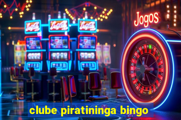 clube piratininga bingo