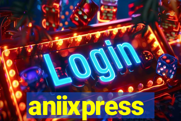 aniixpress