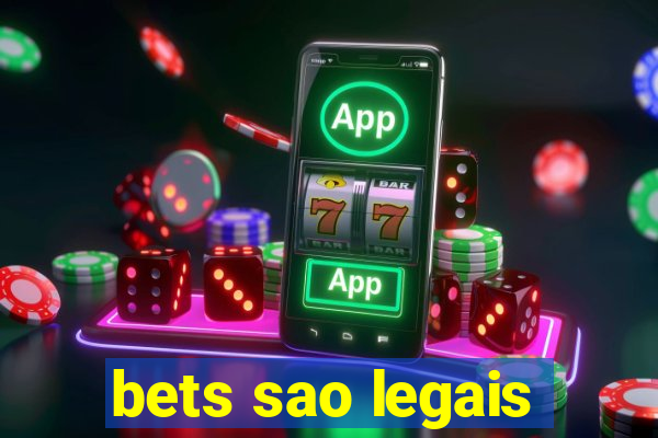 bets sao legais