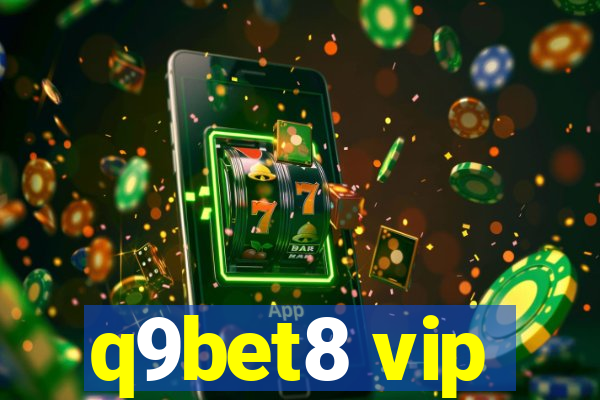 q9bet8 vip