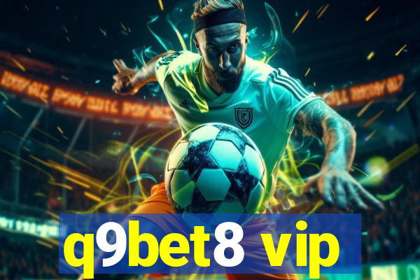 q9bet8 vip