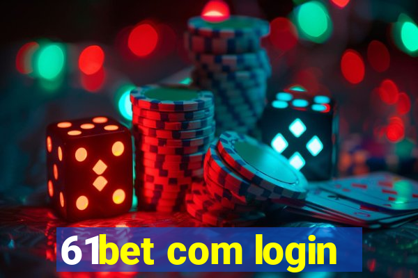 61bet com login