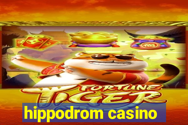 hippodrom casino