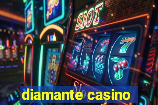 diamante casino