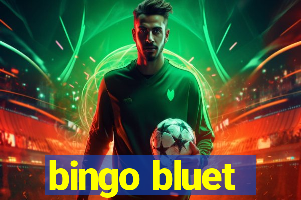 bingo bluet