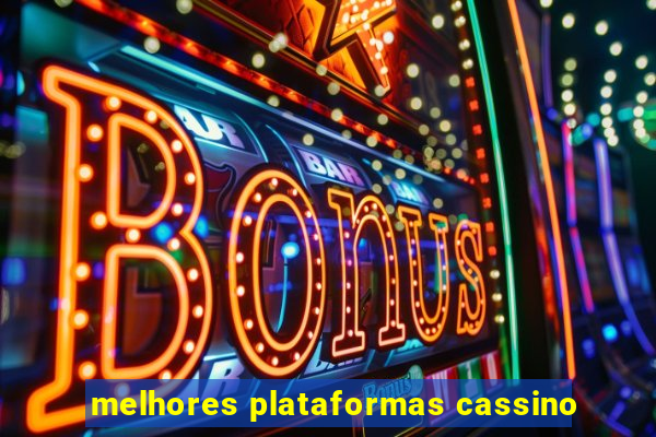 melhores plataformas cassino