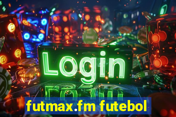 futmax.fm futebol