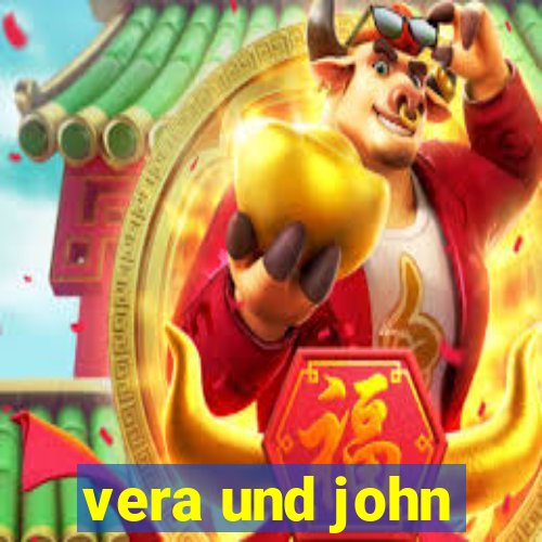 vera und john