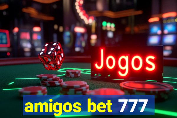 amigos bet 777