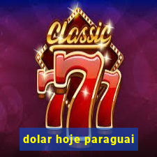 dolar hoje paraguai