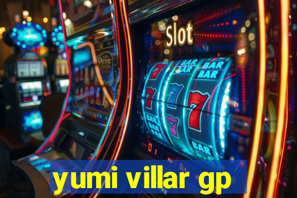 yumi villar gp