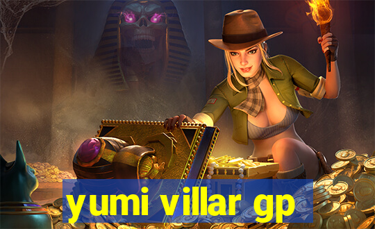 yumi villar gp