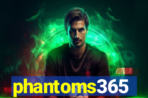 phantoms365