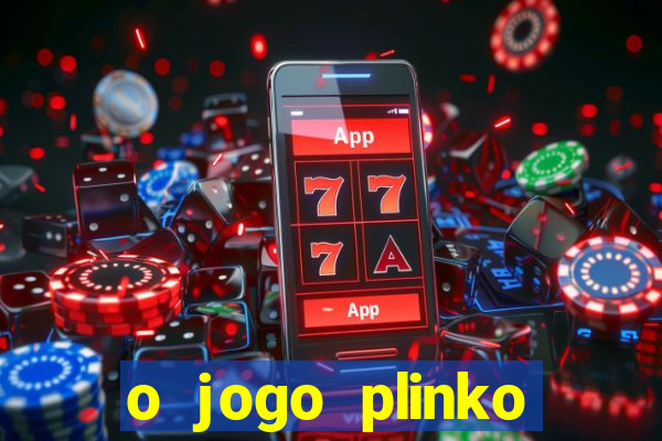 o jogo plinko winner paga mesmo