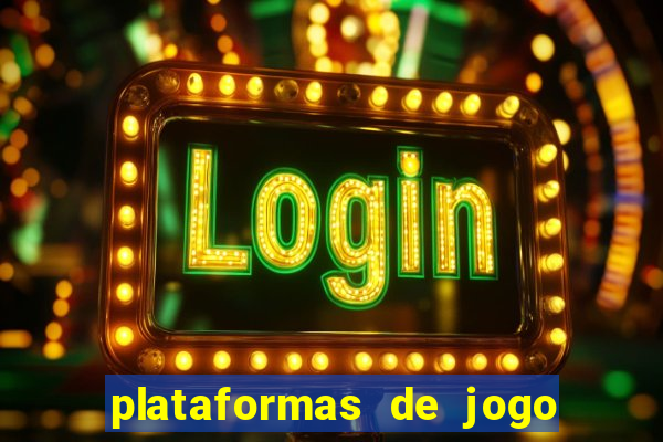 plataformas de jogo do tigre