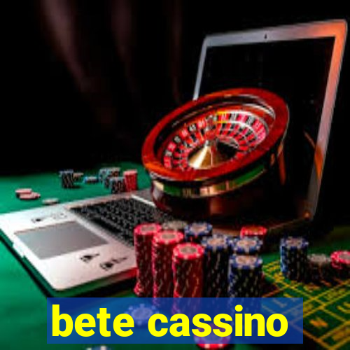 bete cassino