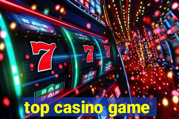 top casino game