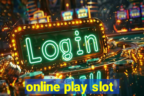 online play slot