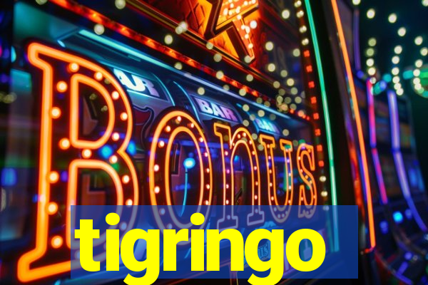 tigringo