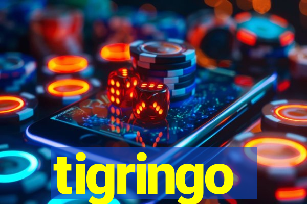 tigringo