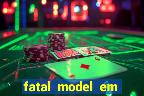 fatal model em porto nacional