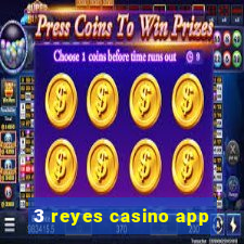 3 reyes casino app