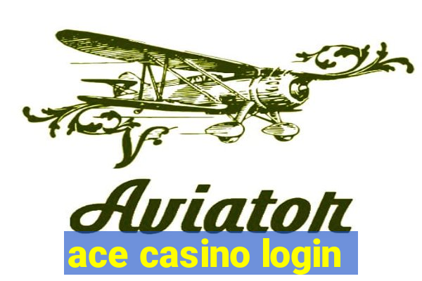 ace casino login