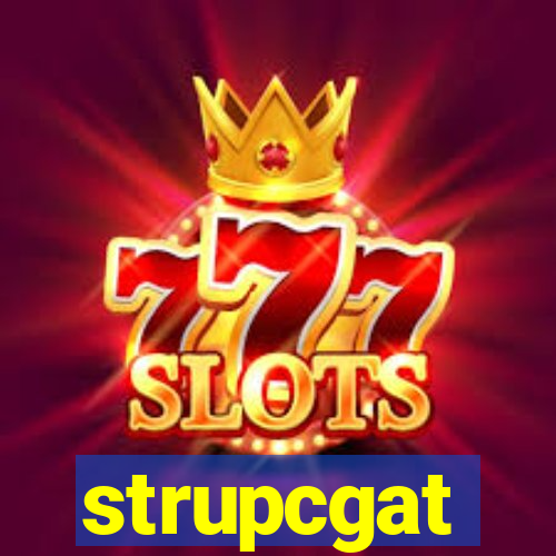 strupcgat