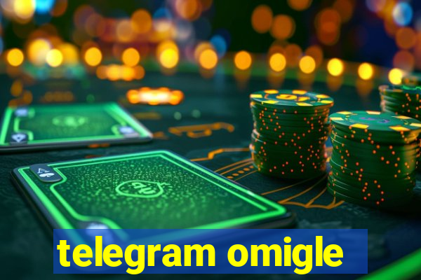 telegram omigle