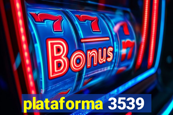 plataforma 3539