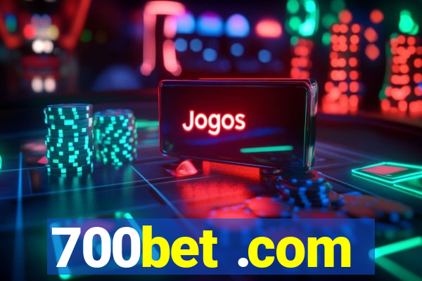 700bet .com