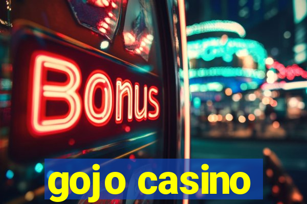 gojo casino